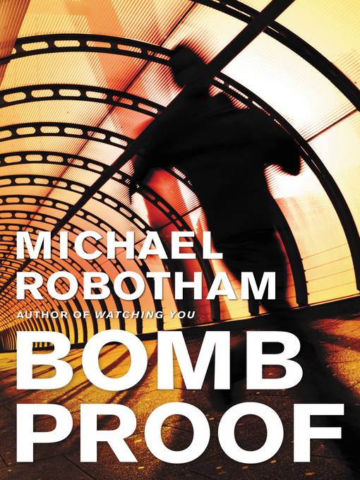 Title details for Bombproof by Michael Robotham - Available